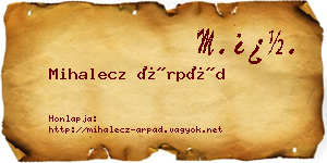 Mihalecz Árpád névjegykártya